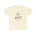 I'd Rather Be Dinking Tee — Natural