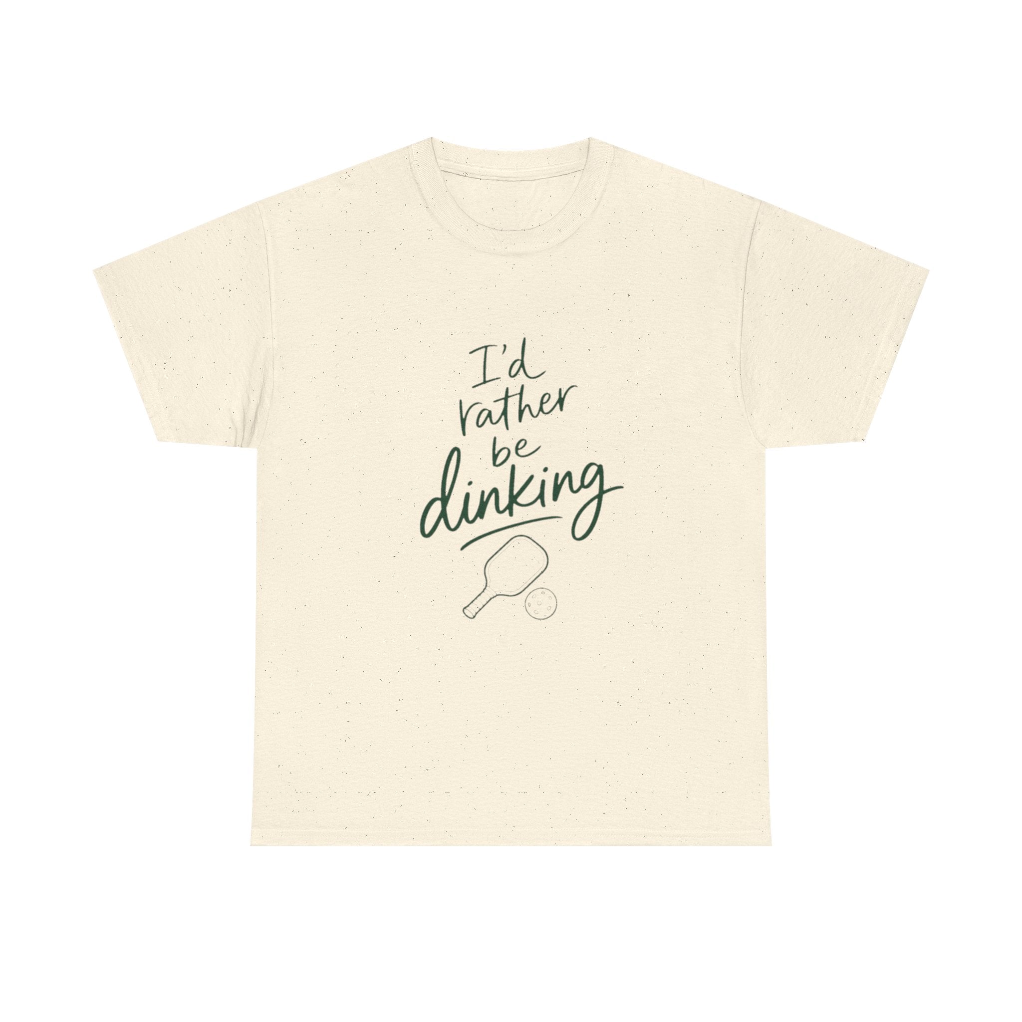 I'd Rather Be Dinking Tee — Natural