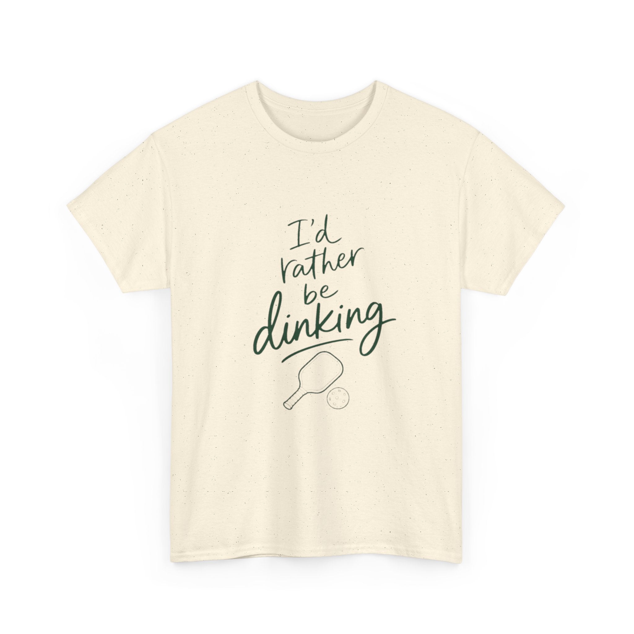 I'd Rather Be Dinking Tee — Natural